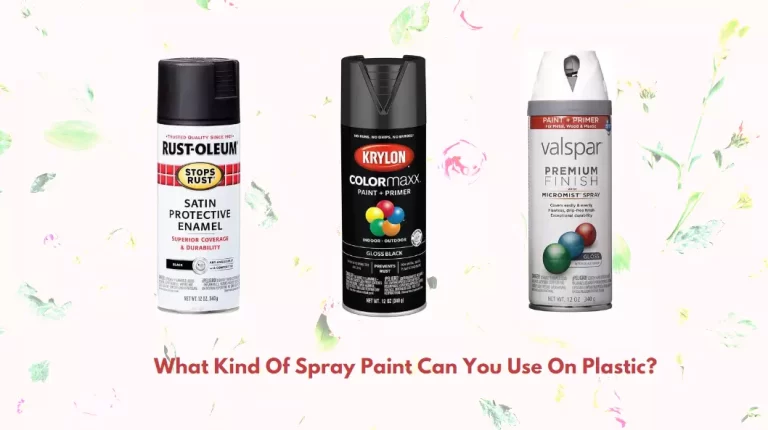What Kind Of Spray Paint Can You Use On Plastic?