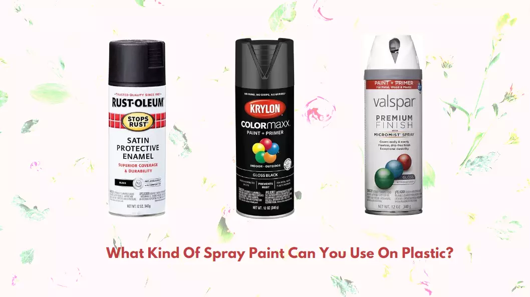 what-kind-of-spray-paint-can-you-use-on-plastic