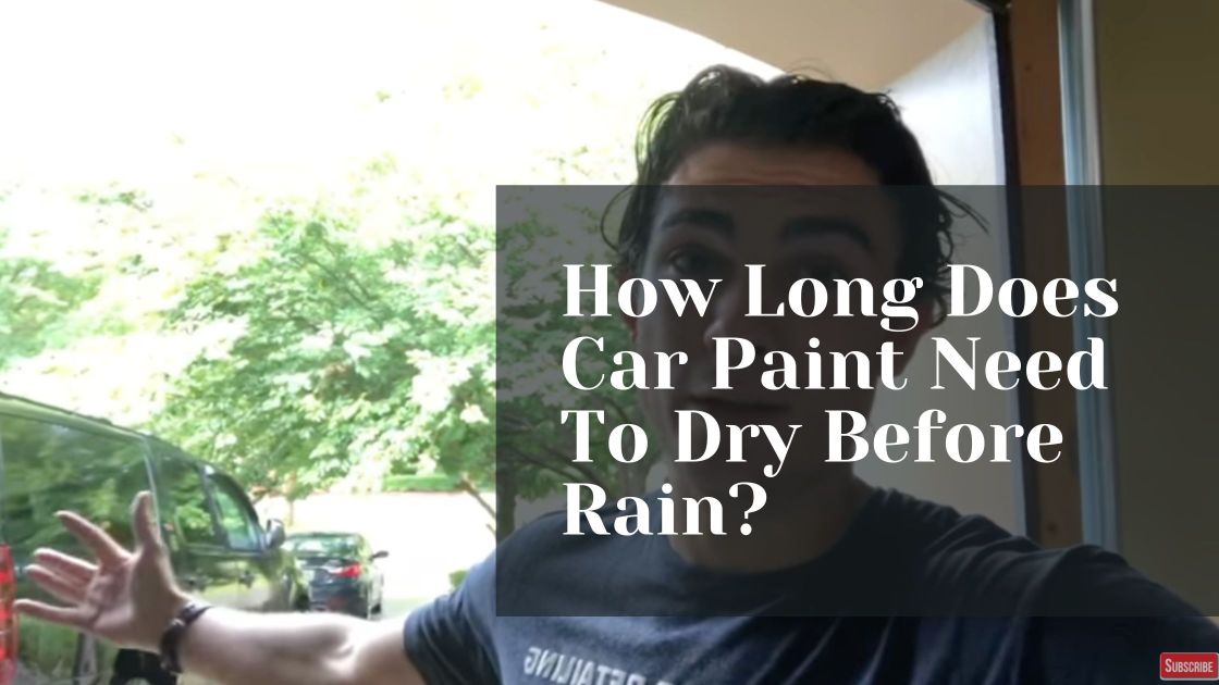 time-for-car-paint-to-dry-before-rain