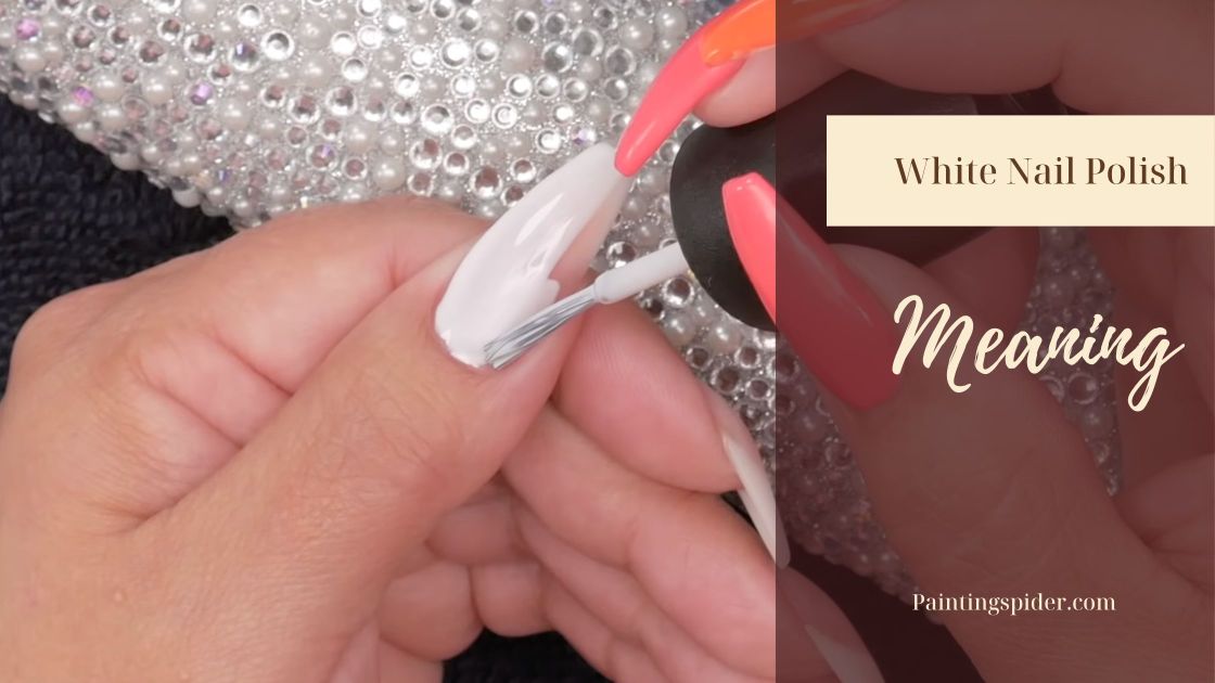 what-does-white-nail-polish-mean