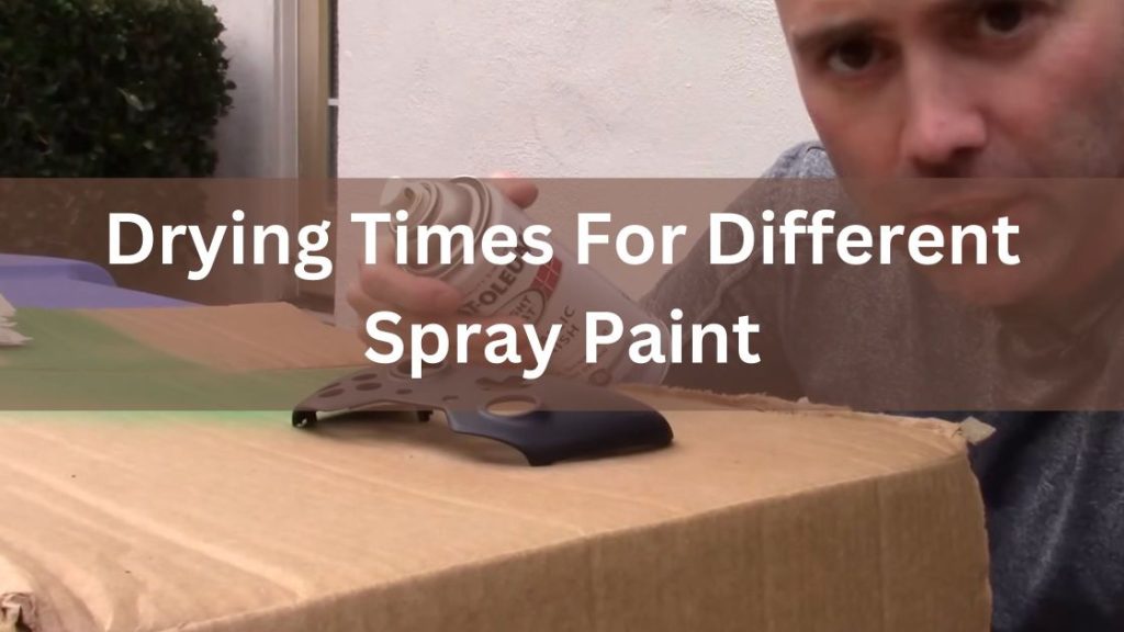 How Long Does Spray Paint Take To Dry On Plastic PaintingSpider Com   Drying Times For Different Spray Paint 1024x576 