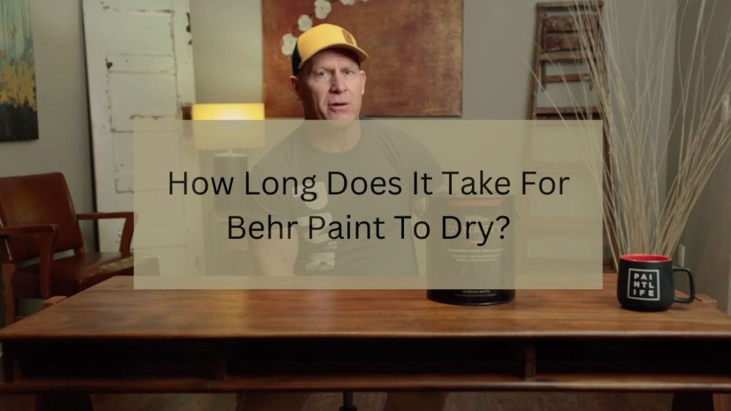 time-for-behr-paint-to-dry