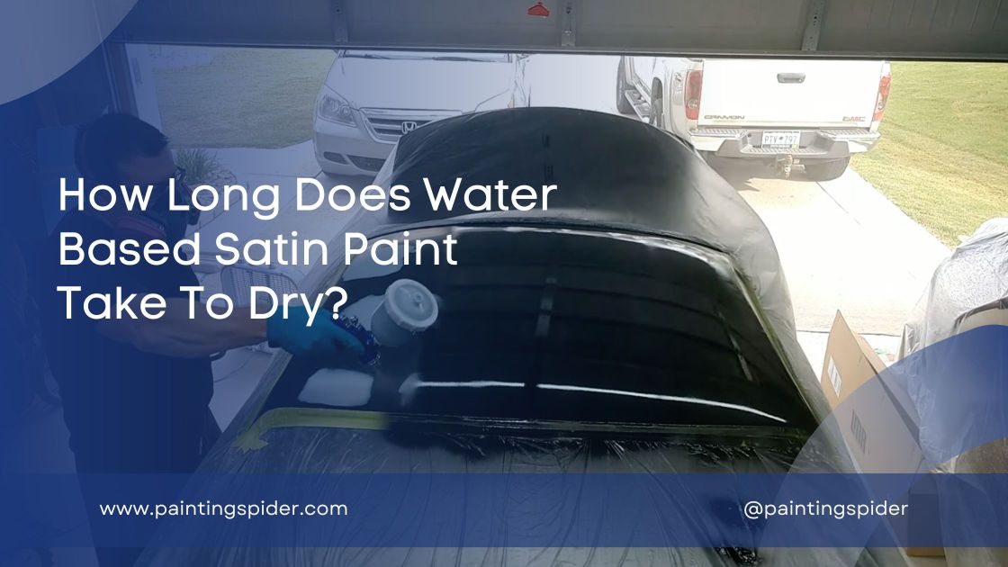 water-based-satin-paint-drying-time