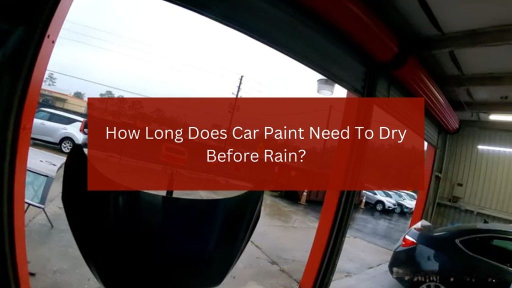 time-for-car-paint-to-dry-before-rain